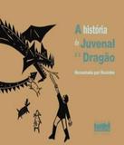 Historia De Juvenal E O Dragao, A - Projeto