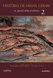 História de Minas Gerais - As Minas Setecentistas - Vol. 2