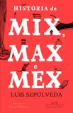 História de Mix Max e Mex