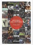 Historia Del Deporte: 100 Hitos, Mitos Y Anécdotas Del Deporte - Galobart publishing house