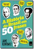 Historia do Brasil em 50 Frases, A - Leya
