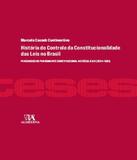 Historia Do Controle Da Constitucionalidade Das Leis No Brasil - Almedina