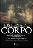 História Do Corpo - Volume 1 - Vozes