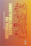 História do Estruturalismo. Volumes I e II - Editora unesp