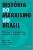 Historia do marxismo no brasil - vol. 5 - partidos e organizaçoes dos anos 1920 aos 1960 - Unicamp