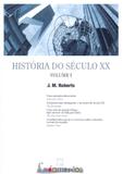 Historia do seculo xx - vol 01 - Editorial presenca