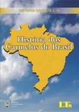 Historia dos carmelos do brasil - 1 - Ltr editora