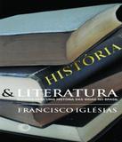 Historia E Literatura - Ensaios Para Uma Historia Das Ideias No Brasil - Perspectiva