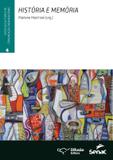 Historia e memoria - vol. 4 - Senac rj
