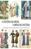Historia na moda, a moda na historia, a - Alameda