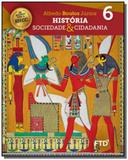 Historia Sociedade Cidadania - 6 Ano - Editora ftd