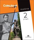 História - Vol. 2 - Ensino Médio - 2º Semestre - Coleção - Editora do brasil