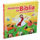 Histórias Da Bíblia Para Os Pequenos - Sbb