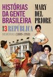 Histórias da Gente Brasileira, V.3 - Leya casa da palavra