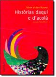 Histórias Daqui e Dacolá - Autentica