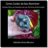 Historias de meus hamisters! - Autor independente
