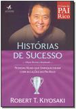 Histórias de Sucesso do Pai Rico - Alta books