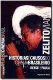 Histórias e Causos do Cinema Brasileiro - Zelito Viana - Imprensa oficial