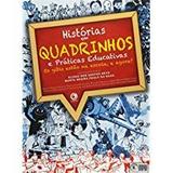 Historias em quadrinhos e praticas educativas - os gibis estao na escola, e agora - Criativo