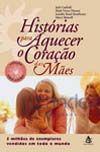 Histórias para Aquecer o Coração das Mães - Sextante