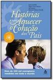 Historias para aquecer o coracao dos pais - coleca - Sextante