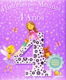 Histórias para meninas de 4 anos - Col. Histórias agradáveis e originais - Todolivro