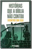 Historias Que a Biblia Nao Contou - Cod.12603 - Geografica