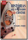 Historias que o radio nao contou: do galena ao dig - Paulus