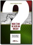 Hoje e dia de alta na bolsa - Saraiva