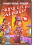 Homem É Tudo Palhaço - Desiderata - grupo ediouro