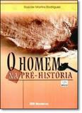 Homem na Pré-historia, O - Coleção Desafios - Moderna (paradidaticos)