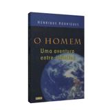 Homem, O - Uma Aventura Entre Infinitos - Eme