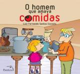 Homem que amava comidas, o - Pandorga