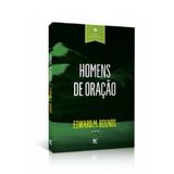 Homens de Oração Pocket Book Edward M. Bounds - Vida