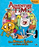 Hora de aventura - uma busca épica na Terra de Ooo - Ciranda cultural