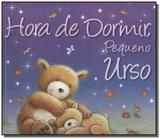 Hora de dormir, pequeno urso - Ciranda cultural