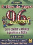 Hora de Jogar, É - Vol. 2 - Antigo Testamento - 96 Atividades - Shedd publicações