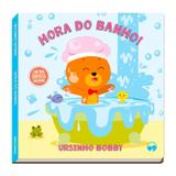 Hora do Banho! - Ursinho Bobby - Vale das letras