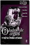 Hora Do Medo - o Ladrao De Orgaos e Outras Lendas - Panda books