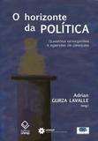 Horizonte da política, o - Unesp