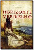 Horizonte vermelho: a luta de um amor que atravess - Vivaluz
