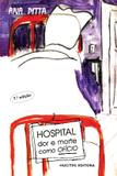 Hospital: Dor e Morte como Ofício - Hucitec