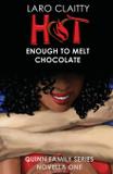 Hot Enough to Melt Chocolate - Ladero press llc