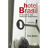 Hotel Brasil - O mistério das cabeças degoladas