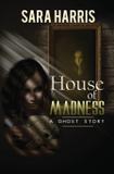 House of Madness - Wordcrafts, llc