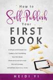 How to Self-Publish Your First Book - Heidi yi cosmetics pty ltd