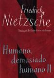 Humano demasiado humano II