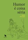 Humor é coisa séria