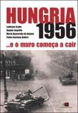 Hungria 1956... e o muro comeca a cair - Contexto universitario
