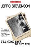 I'll Come Back To Get You - Hellbound books publishing llc